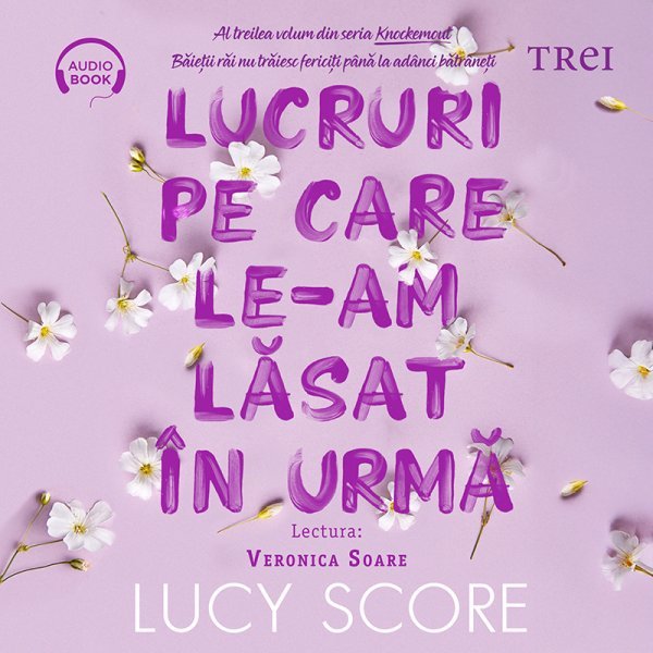 Lucruri pe care le-am lăsat în urmă (seria Knockemout, vol. 3) - Lucy Score