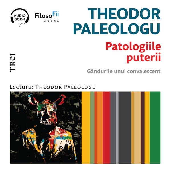 Patologiile puterii - Theodor Paleologu