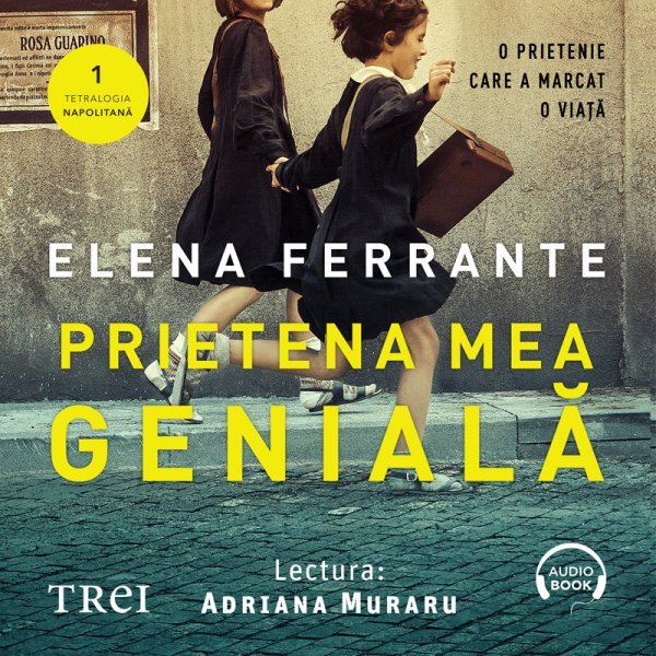 Prietena mea genială - Elena Ferrante