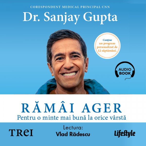 Rămâi ager. Pentru o minte mai bună la orice vârstă - Dr. Sanjay Gupta