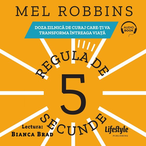 Regula de 5 secunde - Mel Robbins