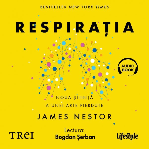 Respirația. O nouă știință a unei arte pierdute - James Nestor