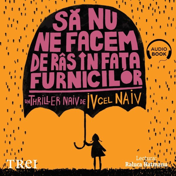 Să nu ne facem de râs în fața furnicilor - Iv cel Naiv