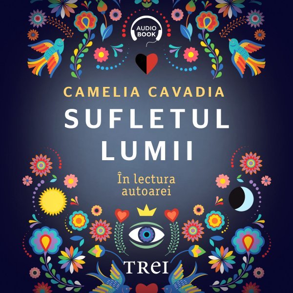 Sufletul lumii - Camelia Cavadia