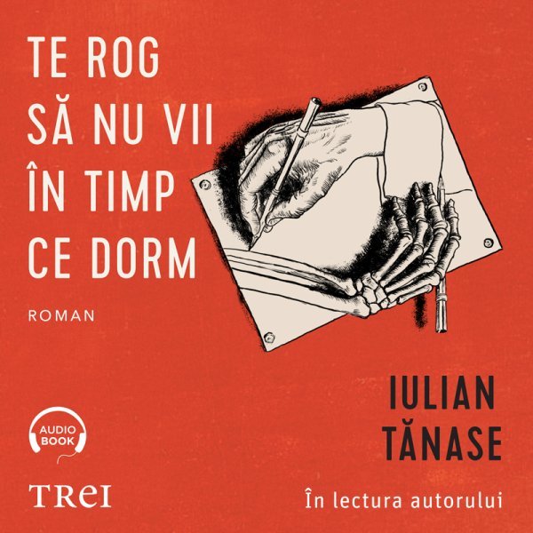 Te rog să nu vii în timp ce dorm - Iulian Tănase