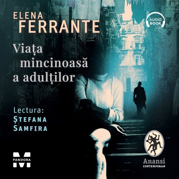 Viața mincinoasă a adulților - Elena Ferrante