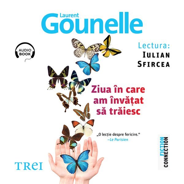 Ziua în care am învățat să trăiesc - Laurent Gounelle